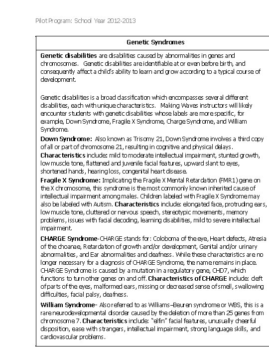 Pilot Program: School Year 2012 -2013 Genetic Syndromes Genetic disabilities are disabilities caused by Pilot Program: School Year 2012 -2013 Genetic Syndromes Genetic disabilities are disabilities caused by
