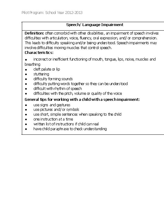 Pilot Program: School Year 2012 -2013 Speech/ Language Impairment Definition: often comorbid with other Pilot Program: School Year 2012 -2013 Speech/ Language Impairment Definition: often comorbid with other