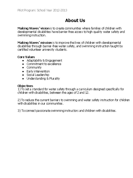 Pilot Program: School Year 2012 -2013 About Us Making Waves’ vision is to create Pilot Program: School Year 2012 -2013 About Us Making Waves’ vision is to create