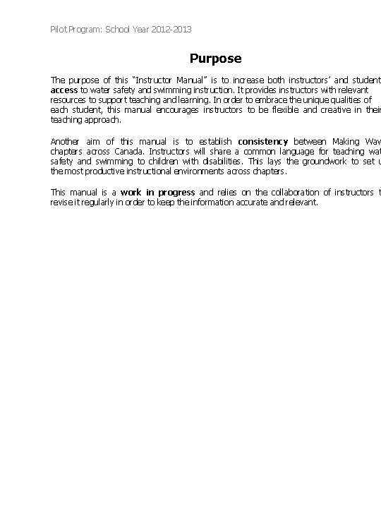 Pilot Program: School Year 2012 -2013 Purpose The purpose of this “Instructor Manual” is Pilot Program: School Year 2012 -2013 Purpose The purpose of this “Instructor Manual” is