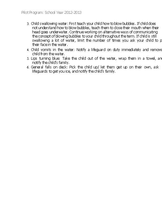 Pilot Program: School Year 2012 -2013 3. Child swallowing water: First teach your child Pilot Program: School Year 2012 -2013 3. Child swallowing water: First teach your child