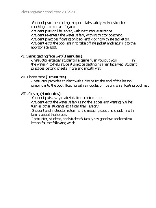 Pilot Program: School Year 2012 -2013 -Student practices exiting the pool stairs safely, with Pilot Program: School Year 2012 -2013 -Student practices exiting the pool stairs safely, with