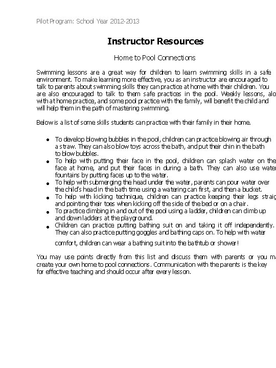 Pilot Program: School Year 2012 -2013 Instructor Resources Home to Pool Connections Swimming lessons Pilot Program: School Year 2012 -2013 Instructor Resources Home to Pool Connections Swimming lessons