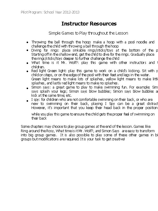 Pilot Program: School Year 2012 -2013 Instructor Resources Simple Games to Play throughout the Pilot Program: School Year 2012 -2013 Instructor Resources Simple Games to Play throughout the