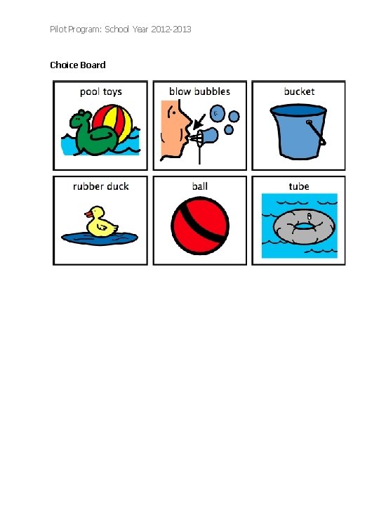 Pilot Program: School Year 2012 -2013 Choice Board Pilot Program: School Year 2012 -2013 Choice Board