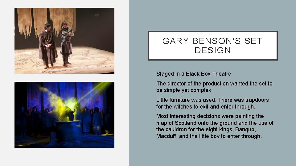 GARY BENSON’S SET DESIGN • Staged in a Black Box Theatre • The director