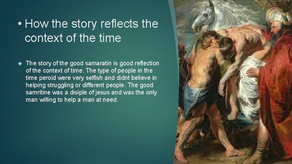  • How the story reflects the context of the time The story of