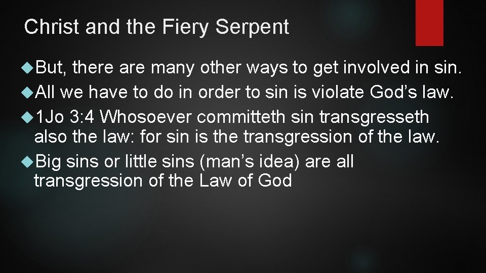 Christ and the Fiery Serpent But, there are many other ways to get involved