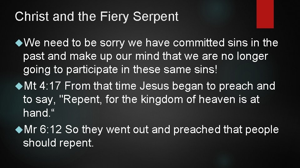 Christ and the Fiery Serpent We need to be sorry we have committed sins