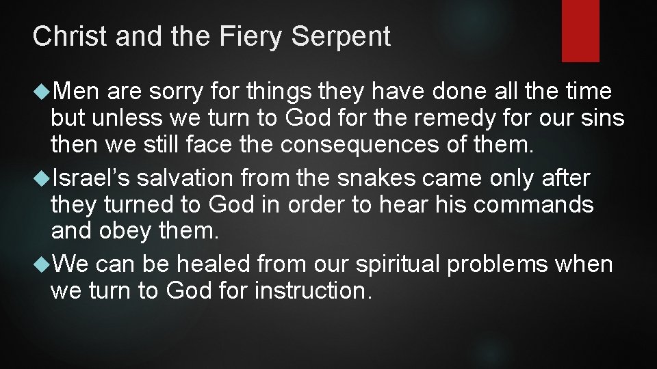 Christ and the Fiery Serpent Men are sorry for things they have done all