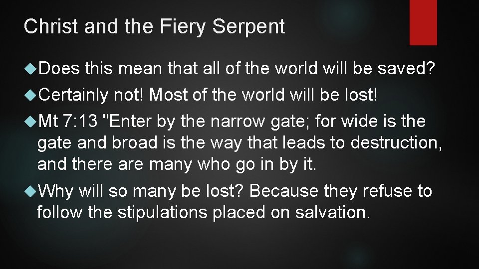 Christ and the Fiery Serpent Does this mean that all of the world will