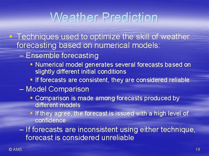 Weather Prediction § Techniques used to optimize the skill of weather forecasting based on