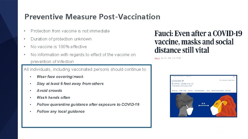 Preventive Measure Post-Vaccination • Protection from vaccine is not immediate • Duration of protection