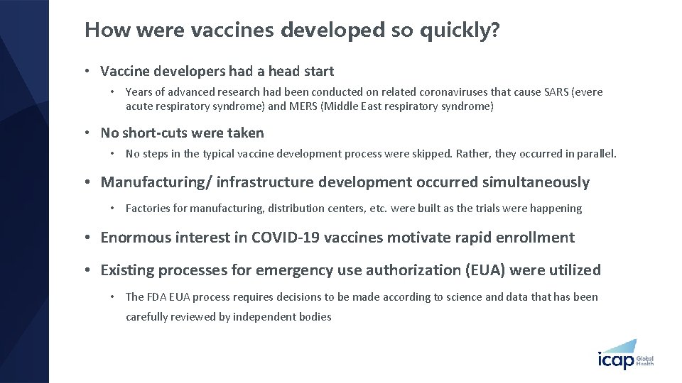 How were vaccines developed so quickly? • Vaccine developers had a head start •