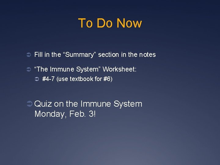 To Do Now Ü Fill in the “Summary” section in the notes Ü “The