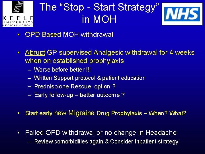 The “Stop - Start Strategy” in MOH • OPD Based MOH withdrawal • Abrupt