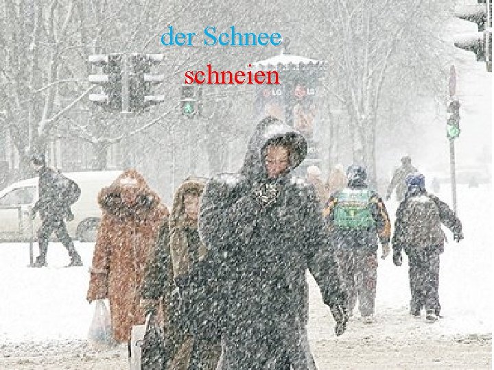 der Schnee schneien 