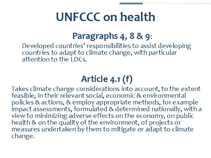 UNFCCC on health Paragraphs 4, 8 & 9: Developed countries’ responsibilities to assist developing