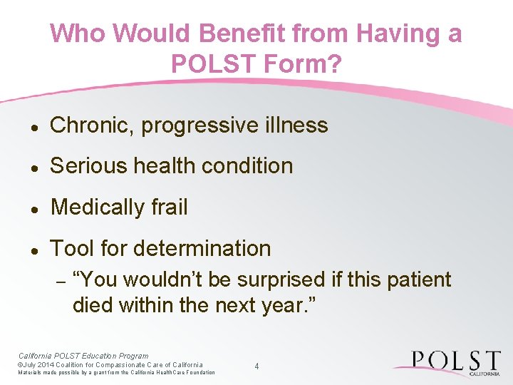 Who Would Benefit from Having a POLST Form? · Chronic, progressive illness · Serious