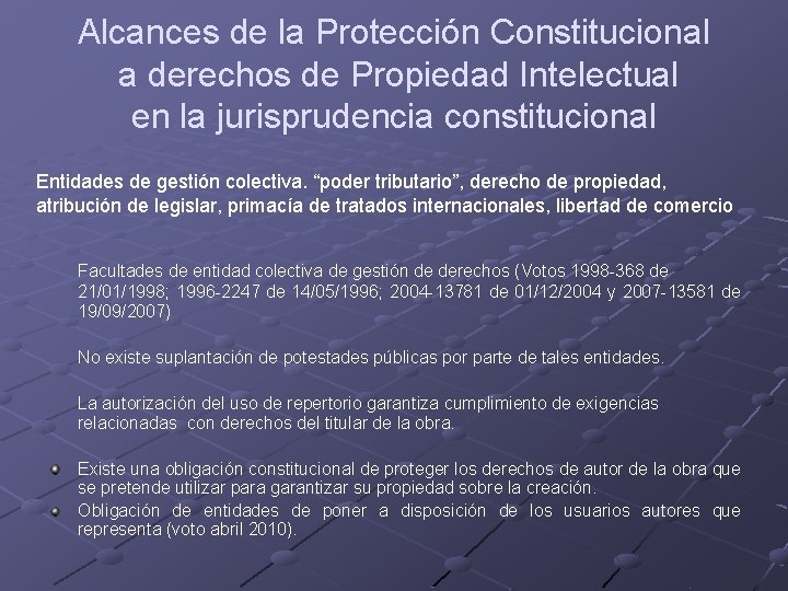 Alcances de la Protección Constitucional a derechos de Propiedad Intelectual en la jurisprudencia constitucional