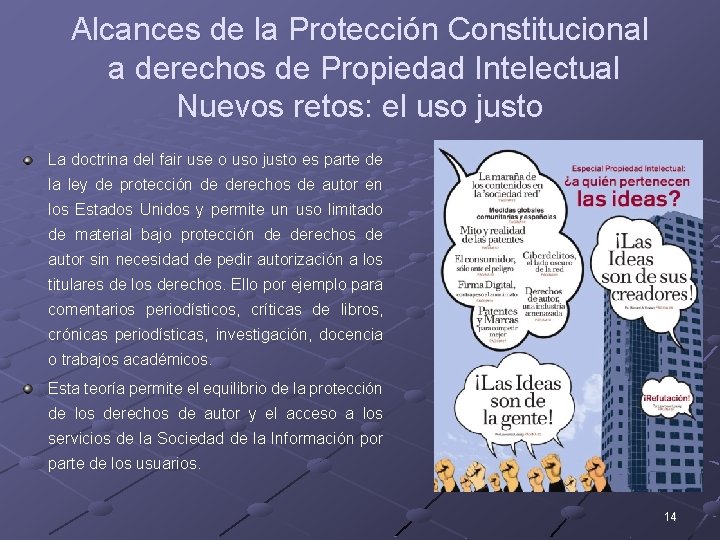 Alcances de la Protección Constitucional a derechos de Propiedad Intelectual Nuevos retos: el uso