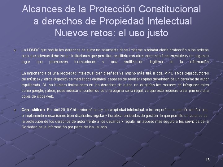 Alcances de la Protección Constitucional a derechos de Propiedad Intelectual Nuevos retos: el uso