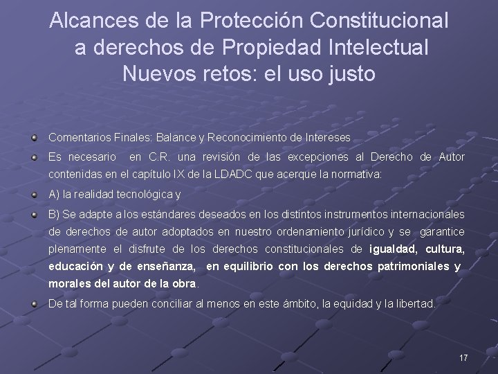 Alcances de la Protección Constitucional a derechos de Propiedad Intelectual Nuevos retos: el uso