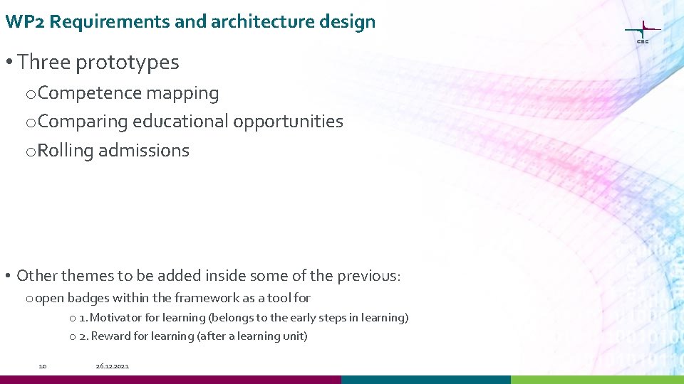WP 2 Requirements and architecture design • Three prototypes o. Competence mapping o. Comparing