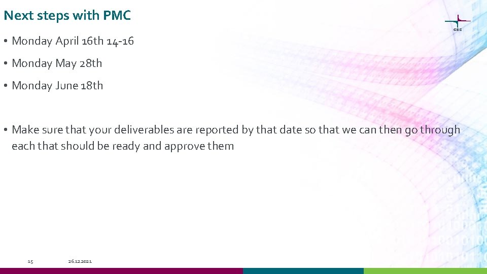 Next steps with PMC • Monday April 16 th 14 -16 • Monday May