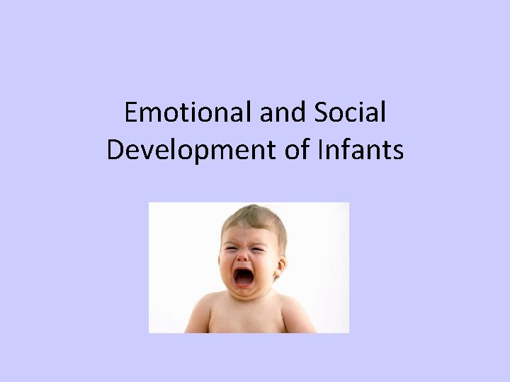 Emotional and Social Development of Infants 