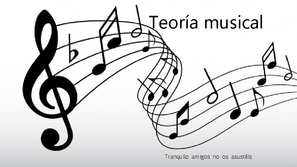 Teoría musical Tranquilo amigos no os asustéis 