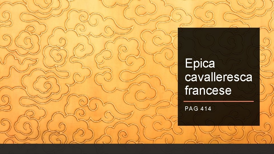 Epica cavalleresca francese PAG 414 