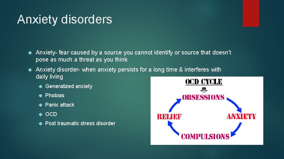 Anxiety disorders Anxiety- fear caused by a source you cannot identify or source that