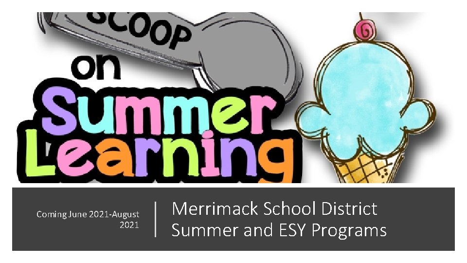 Coming June 2021 August 2021 Merrimack School District