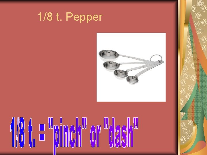 1/8 t. Pepper 1/8 t. Pepper