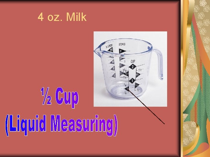 4 oz. Milk 4 oz. Milk