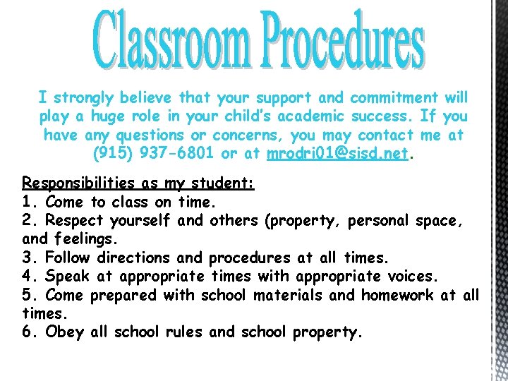 I strongly believe that your support and commitment will play a huge role in I strongly believe that your support and commitment will play a huge role in