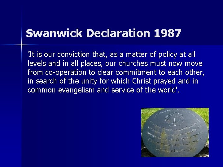 Swanwick Declaration 1987 'It is our conviction that, as a matter of policy at