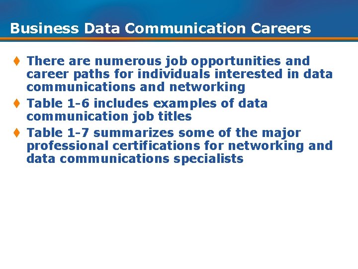 Business Data Communication Careers t There are numerous job opportunities and career paths for