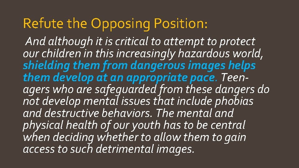 Refute the Opposing Position: And although it is critical to attempt to protect our Refute the Opposing Position: And although it is critical to attempt to protect our