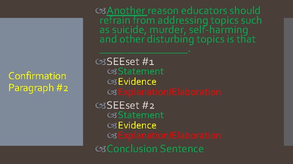  Another reason educators should refrain from addressing topics such as suicide, murder, self-harming