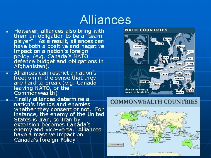 Alliances n n n However, alliances also bring with them an obligation to be