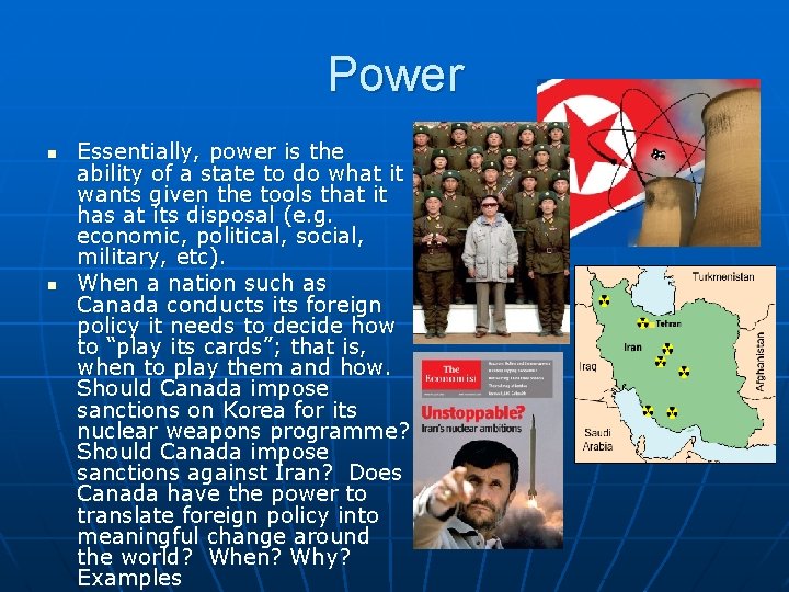 Power n n Essentially, power is the ability of a state to do what