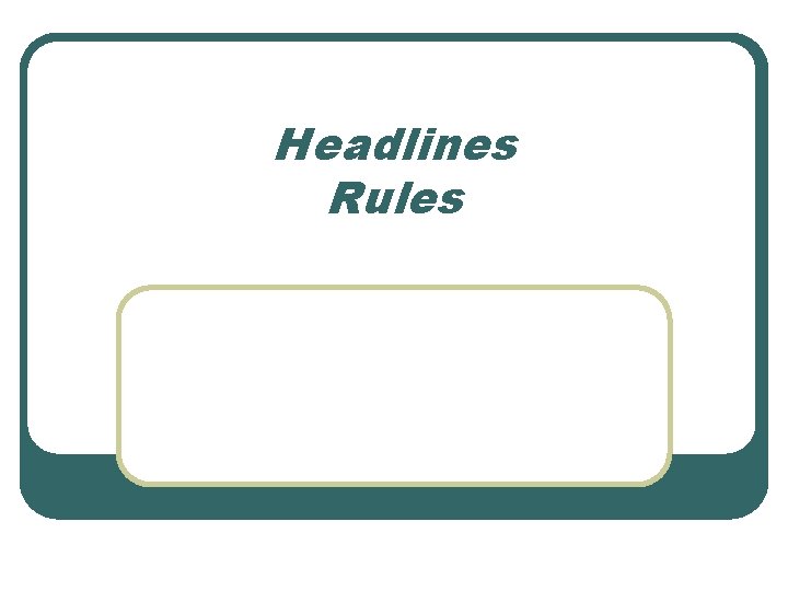 Headlines Rules 