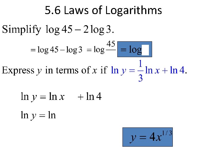 5. 6 Laws of Logarithms 