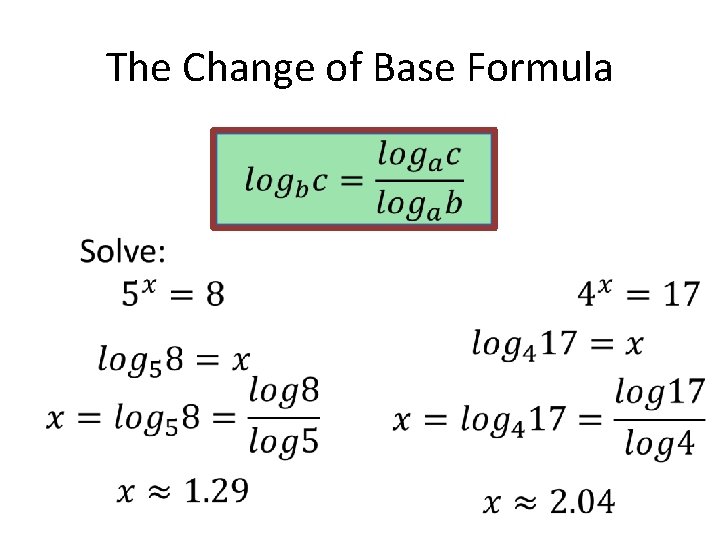 The Change of Base Formula 