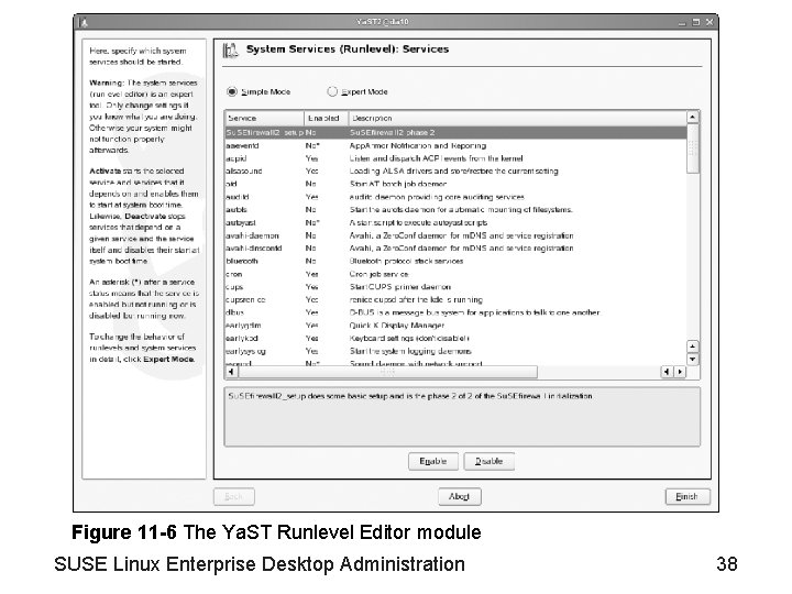 Figure 11 -6 The Ya. ST Runlevel Editor module SUSE Linux Enterprise Desktop Administration