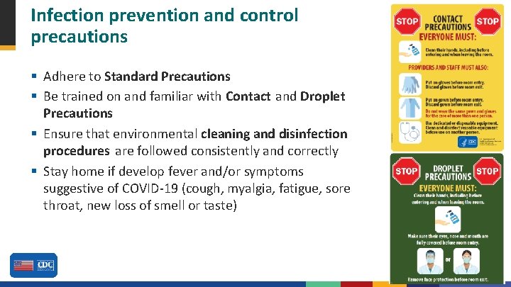 Infection prevention and control precautions § Adhere to Standard Precautions § Be trained on