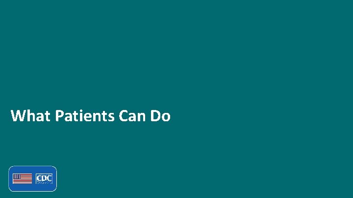 What Patients Can Do 