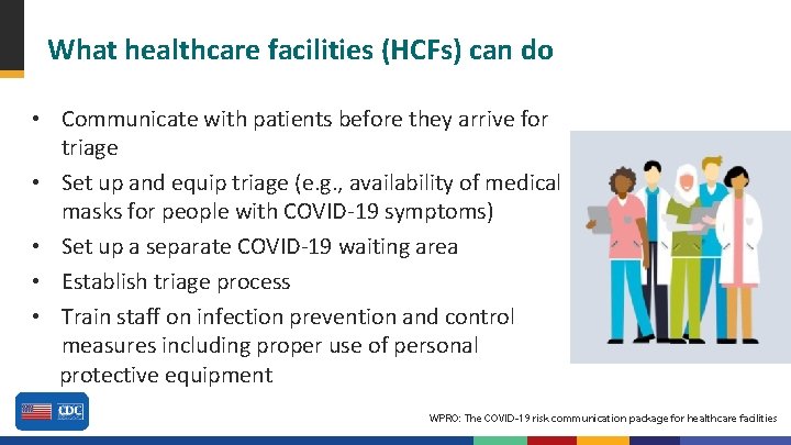 What healthcare facilities (HCFs) can do • Communicate with patients before they arrive for